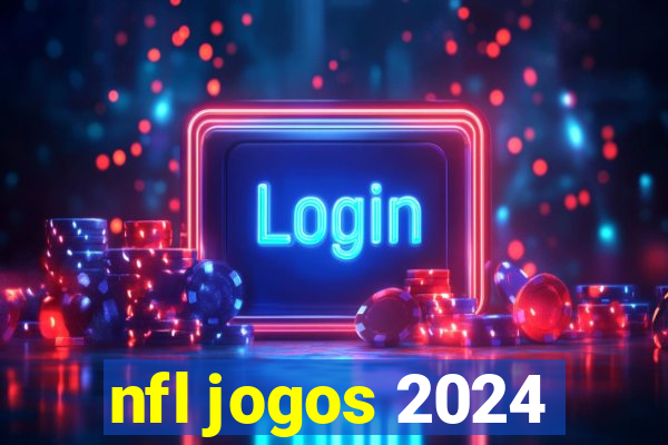 nfl jogos 2024