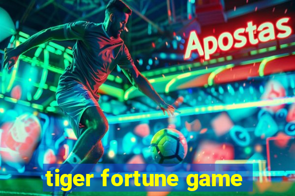 tiger fortune game