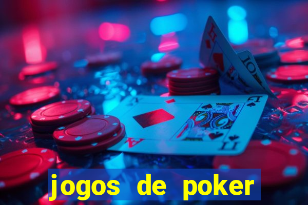 jogos de poker valendo dinheiro