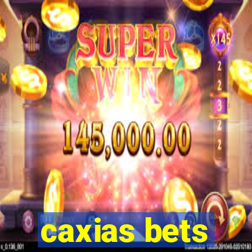 caxias bets