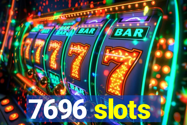 7696 slots