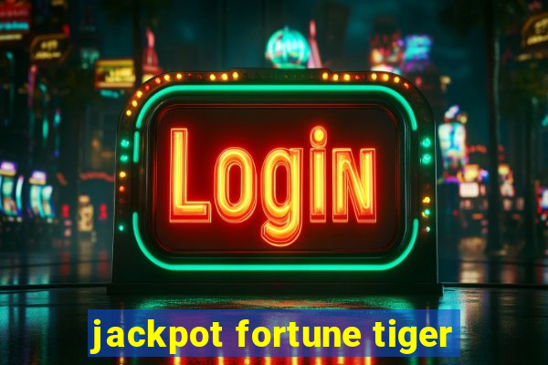 jackpot fortune tiger