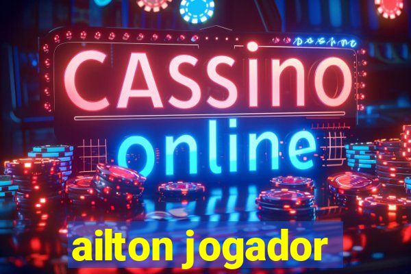 ailton jogador