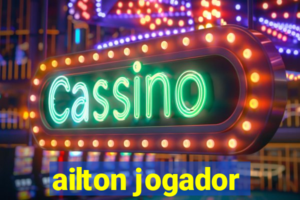 ailton jogador