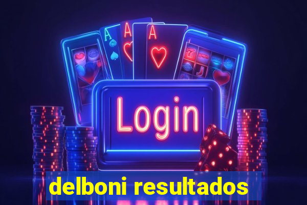 delboni resultados