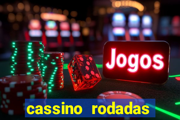 cassino rodadas gratis sem deposito