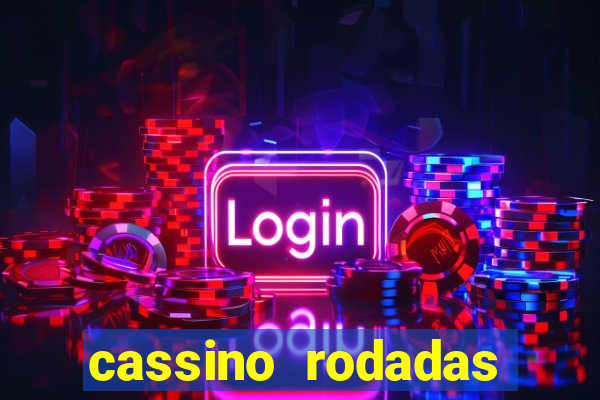 cassino rodadas gratis sem deposito