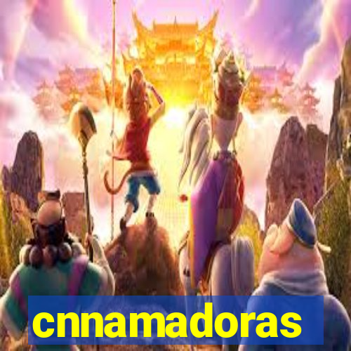 cnnamadoras