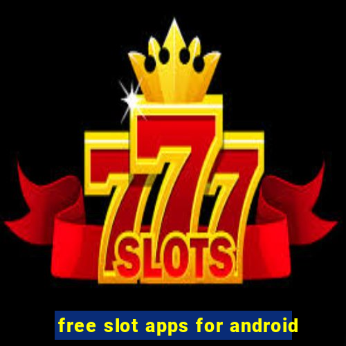 free slot apps for android