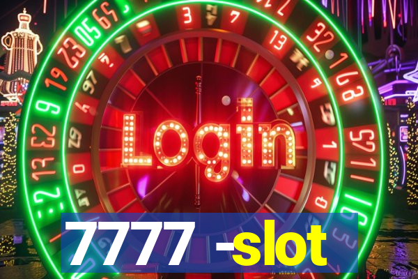 7777 -slot