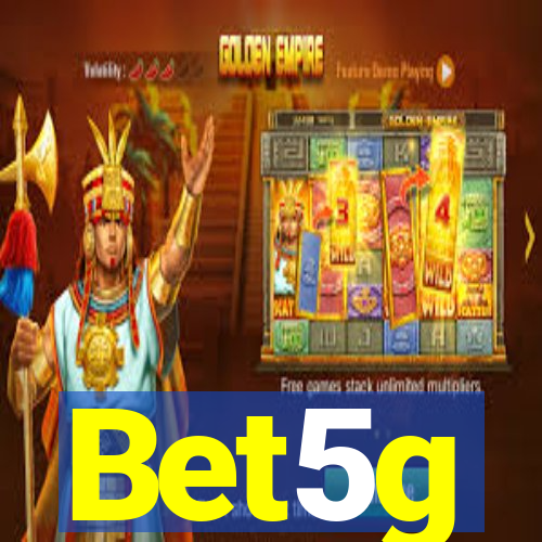 Bet5g