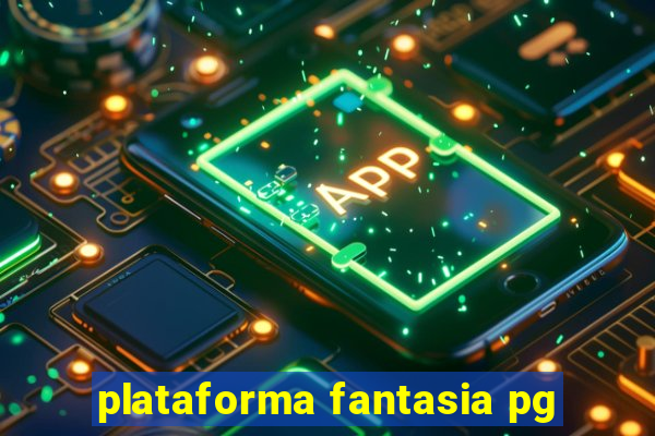 plataforma fantasia pg