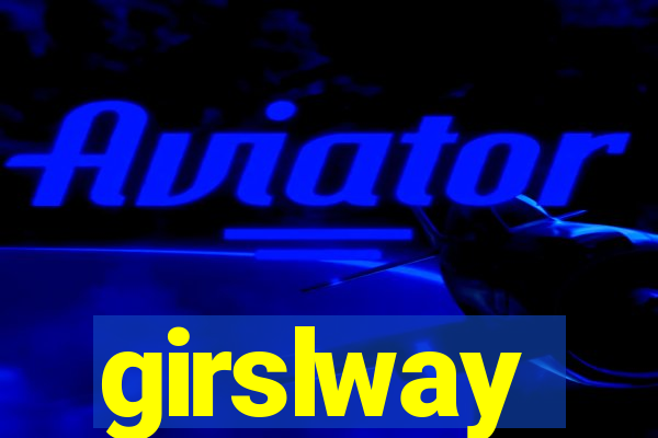 girslway