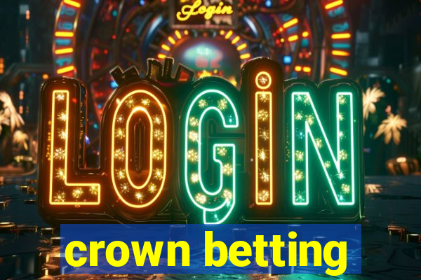 crown betting