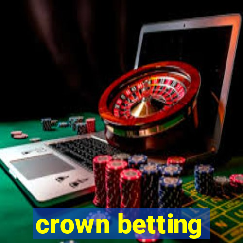 crown betting