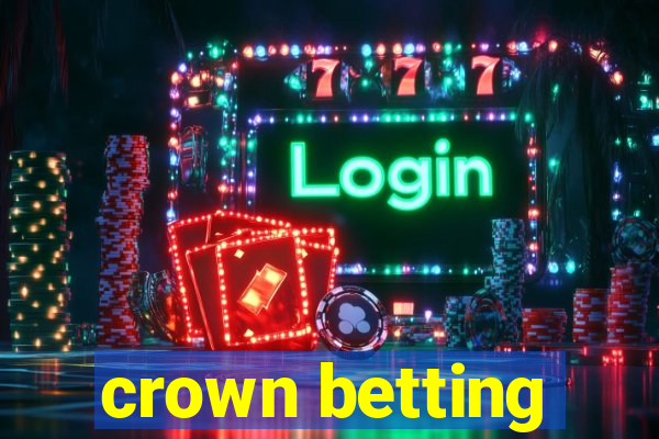 crown betting