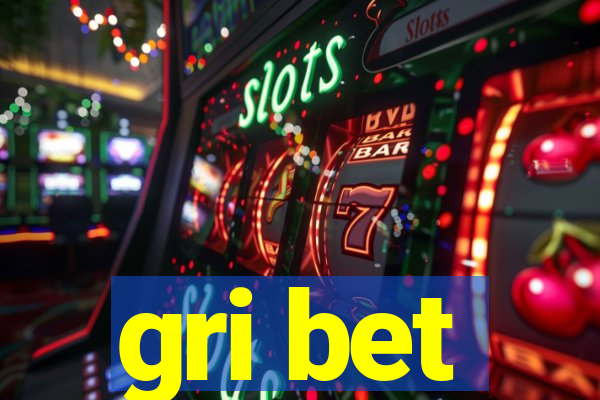 gri bet