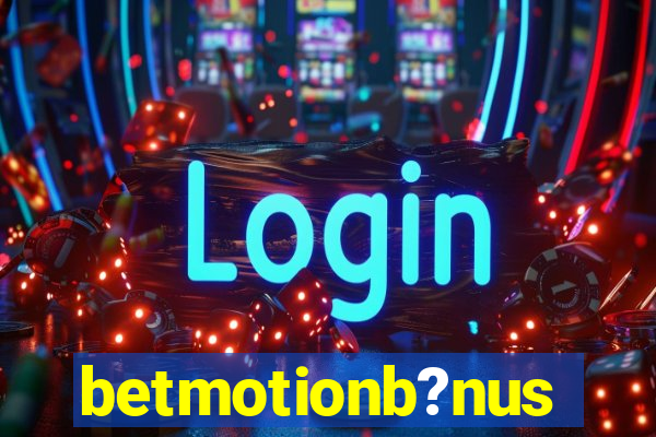 betmotionb?nus