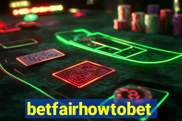 betfairhowtobet