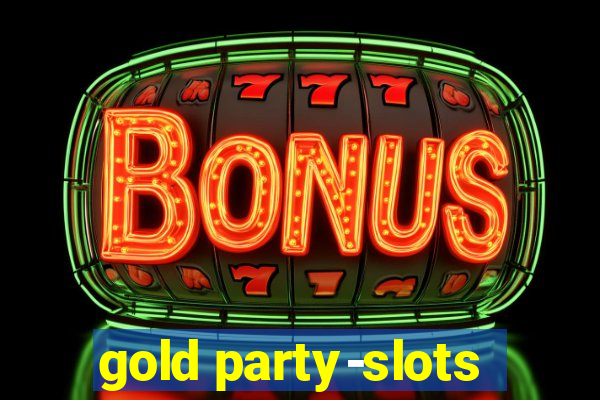 gold party-slots