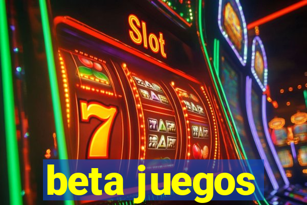 beta juegos