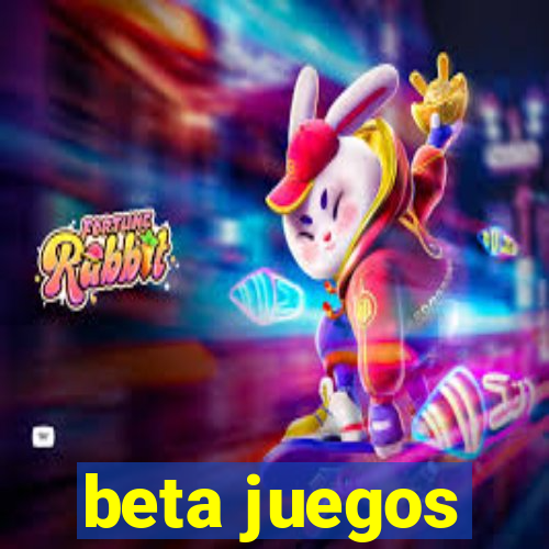 beta juegos