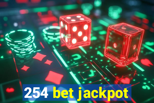 254 bet jackpot