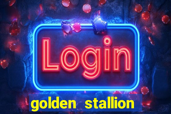 golden stallion slot free play