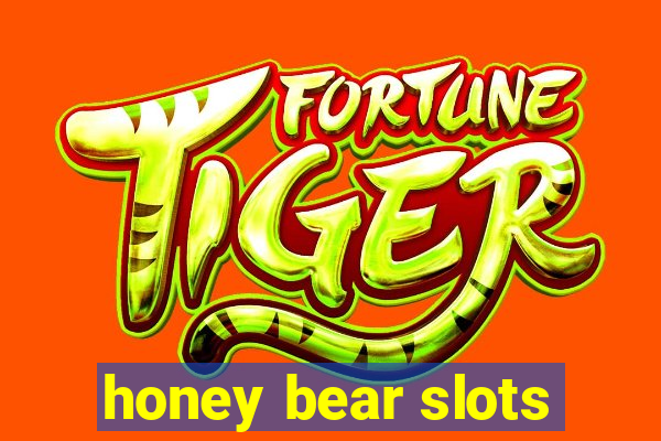 honey bear slots