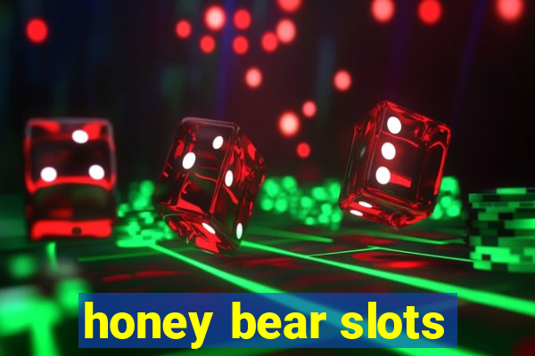 honey bear slots