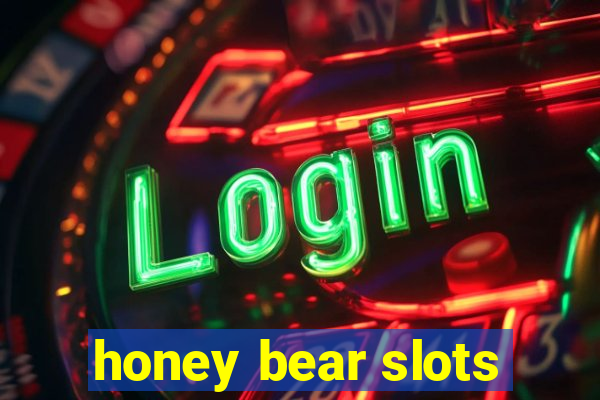 honey bear slots