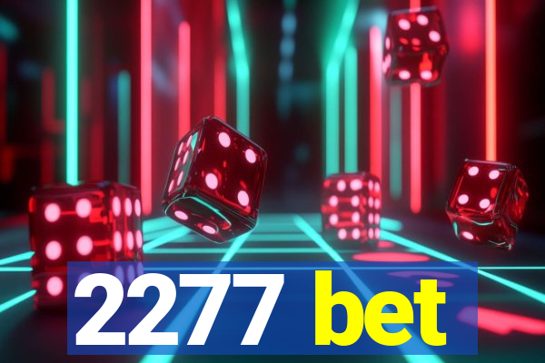 2277 bet