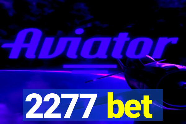 2277 bet