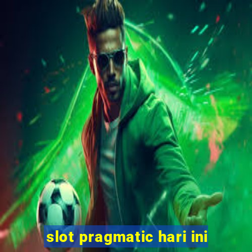 slot pragmatic hari ini