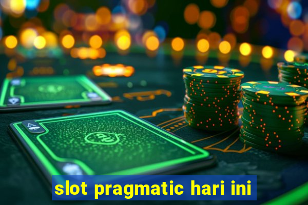 slot pragmatic hari ini