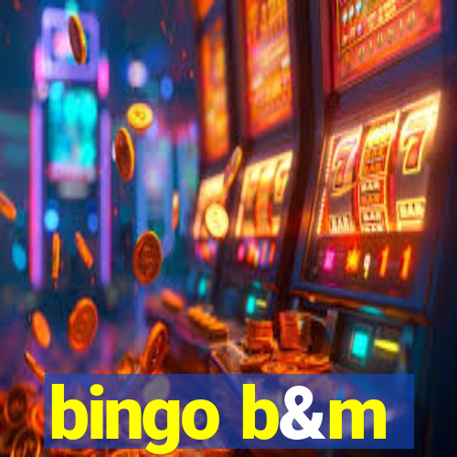 bingo b&m