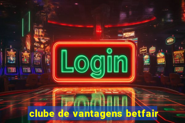 clube de vantagens betfair