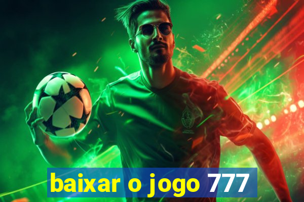 baixar o jogo 777