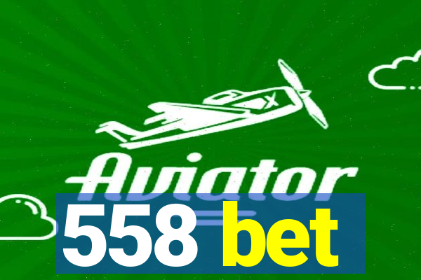 558 bet