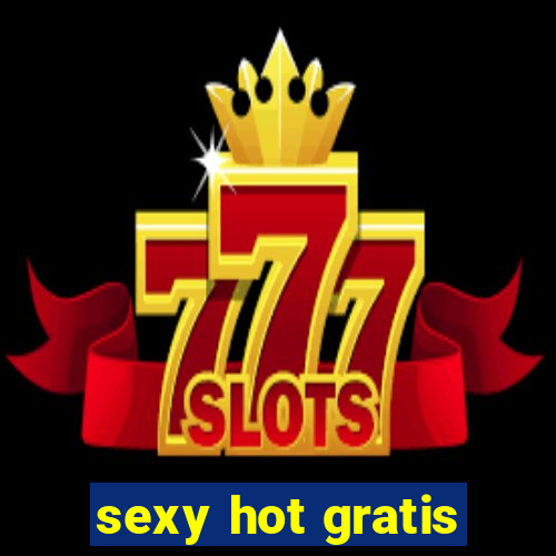 sexy hot gratis