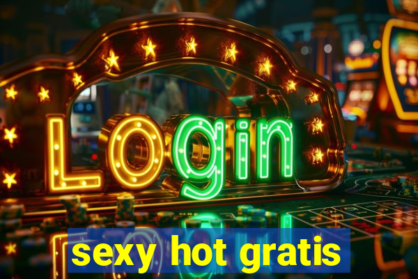 sexy hot gratis