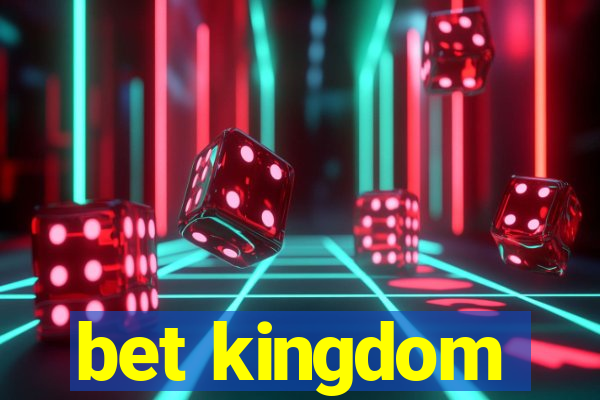 bet kingdom