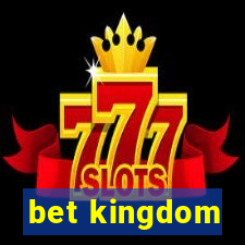 bet kingdom