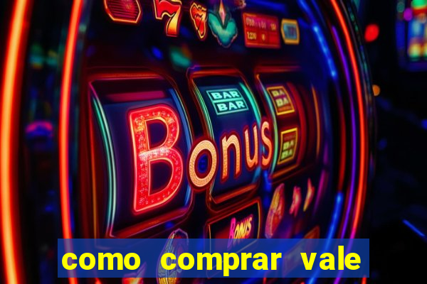 como comprar vale sorte online