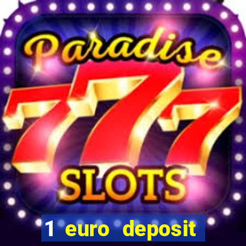 1 euro deposit casino 2021