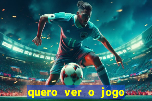 quero ver o jogo do brasil