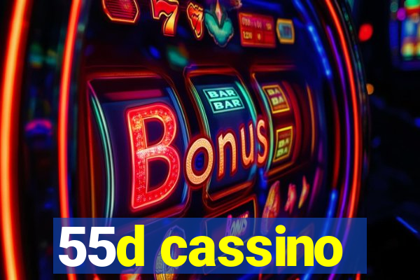 55d cassino