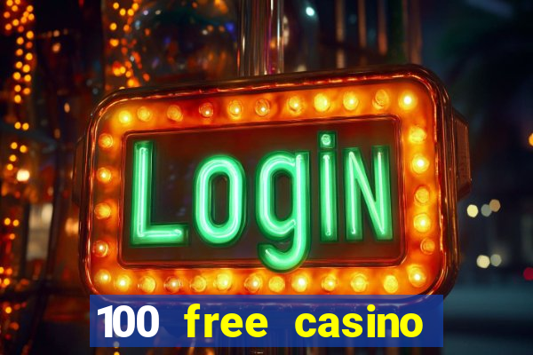 100 free casino slot games