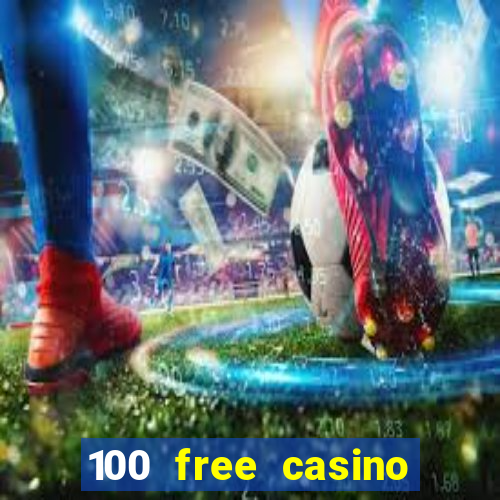 100 free casino slot games