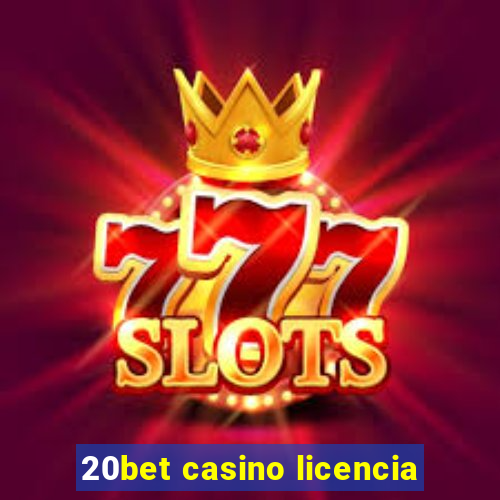 20bet casino licencia